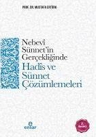 Nebevi Sünnetin Gercekliginde Hadis ve Sünnet Cözümlemeleri - Ertürk, Mustafa