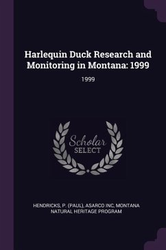 Harlequin Duck Research and Monitoring in Montana - Hendricks, P.; Inc, Asarco; Program, Montana Natural Heritage