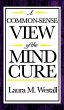 A Common-Sense View of the Mind Cure - Bild 1