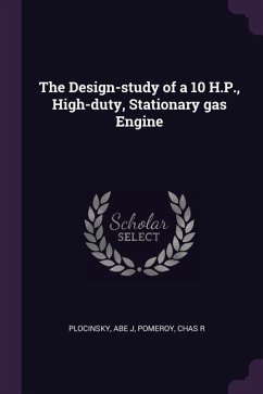 The Design-study of a 10 H.P., High-duty, Stationary gas Engine
