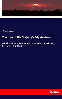 The Loss of His Majesty's Frigate Anson - Anonymous