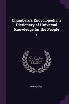 Chambers's Encyclopedia; a Dictionary of Universal Knowledge for the People