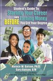 Starting Your Career and Earning Money BEFORE You Get Your Degree (eBook, ePUB)