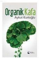 Organik Kafa - Kurtoglu, Aykut