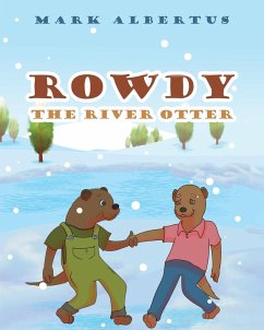 Rowdy the River Otter - Albertus, Mark