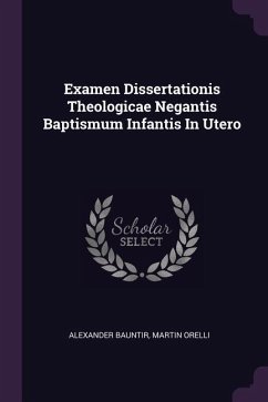 Cover Examen Dissertationis Theologicae Negantis Baptismum Infantis In Utero