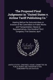 The Proposed Final Judgement in &quote;United States v. Airline Tariff Publishing Co.&quote;