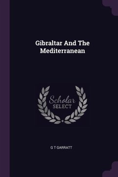 Gibraltar And The Mediterranean - Garratt, G T