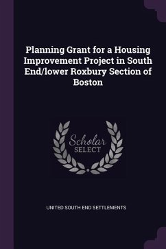 Planning Grant for a Housing Improvement Project in South End/lower Roxbury Section of Boston