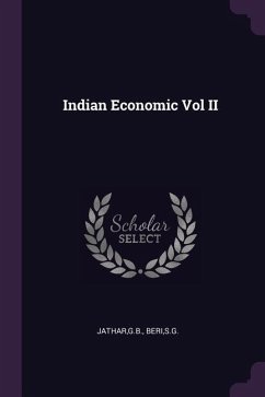 Indian Economic Vol II - Jathar, Gb; Beri, Sg