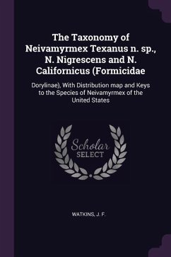 The Taxonomy of Neivamyrmex Texanus n. sp., N. Nigrescens and N. Californicus (Formicidae