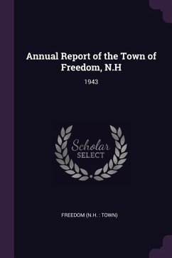 Annual Report of the Town of Freedom, N.H - Freedom, Freedom