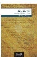 Ibn Hazm Zahirilik Düsüncesinin Teorisyeni - Yunus Apaydin, H.