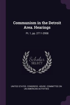 Communism in the Detroit Area. Hearings