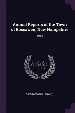 Annual Reports of the Town of Boscawen, New Hampshire - Boscawen, Boscawen