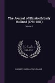 The Journal of Elizabeth Lady Holland (1791-1811); Volume 2