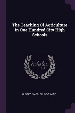 The Teaching Of Agriculture In One Hundred City High Schools