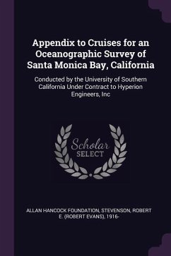Appendix to Cruises for an Oceanographic Survey of Santa Monica Bay, California