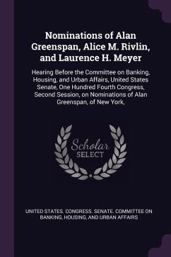 Nominations of Alan Greenspan, Alice M. Rivlin, and Laurence H. Meyer