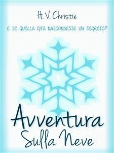 Avventura Sulla Neve (eBook, PDF) - V. Christie, H.