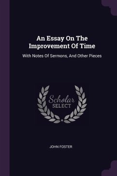 An Essay On The Improvement Of Time - Foster, John