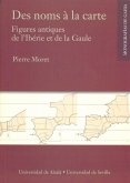 Des noms à la carte : figures antiques de l'Ibérie et de la Gaule