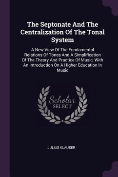 The Septonate And The Centralization Of The Tonal System - Klauser, Julius