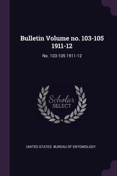 Bulletin Volume no. 103-105 1911-12