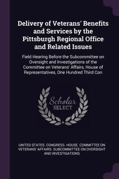 Delivery of Veterans' Benefits and Services by the Pittsburgh Regional Office and Related Issues