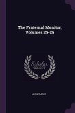 The Fraternal Monitor, Volumes 25-26