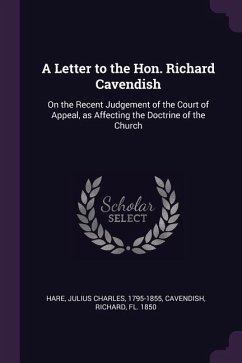 A Letter to the Hon. Richard Cavendish - Hare, Julius Charles; Cavendish, Richard