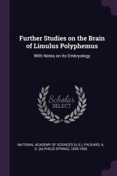 Further Studies on the Brain of Limulus Polyphemus - Packard, A S