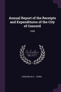 Annual Report of the Receipts and Expenditures of the City of Concord