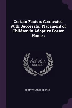 Certain Factors Connected With Successful Placement of Children in Adoptive Foster Homes
