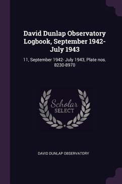 David Dunlap Observatory Logbook, September 1942- July 1943 - Observatory, David Dunlap