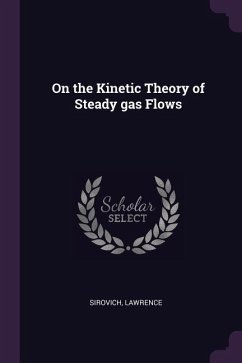 On the Kinetic Theory of Steady gas Flows - Sirovich, Lawrence