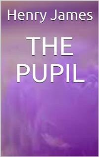 The pupil (eBook, ePUB) - James, Henry