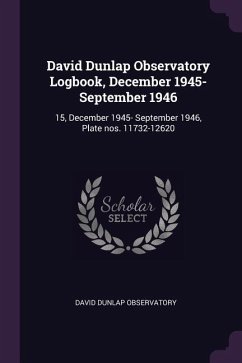 David Dunlap Observatory Logbook, December 1945- September 1946