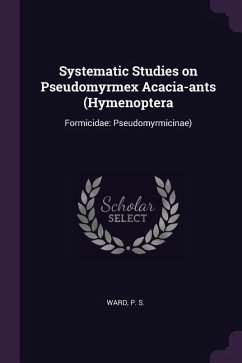 Systematic Studies on Pseudomyrmex Acacia-ants (Hymenoptera