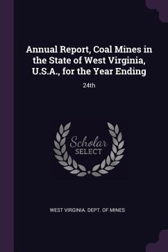 Annual Report, Coal Mines in the State of West Virginia, U.S.A., for the Year Ending