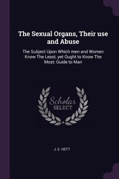 The Sexual Organs, Their use and Abuse