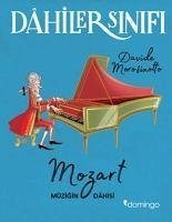 Dahiler Sinifi Mozart Müzigin Dahisi - Morosinotto, Davide