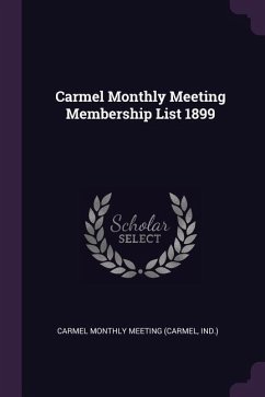 Carmel Monthly Meeting Membership List 1899 - Meeting, Carmel Monthly