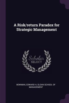 A Risk/return Paradox for Strategic Management - Bowman, Edward H