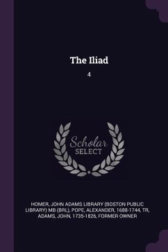 The Iliad - Homer, Homer; Pope, Alexander
