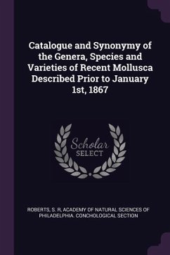 Catalogue and Synonymy of the Genera, Species and Varieties of Recent Mollusca Described Prior to January 1st, 1867