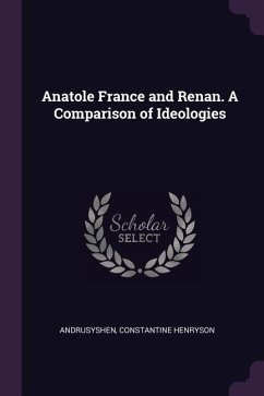 Anatole France and Renan. A Comparison of Ideologies