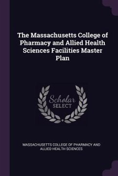 The Massachusetts College of Pharmacy and Allied Health Sciences Facilities Master Plan