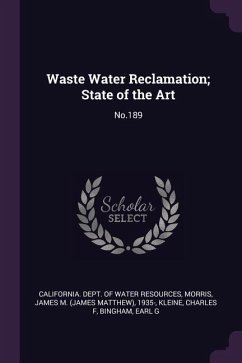 Waste Water Reclamation; State of the Art