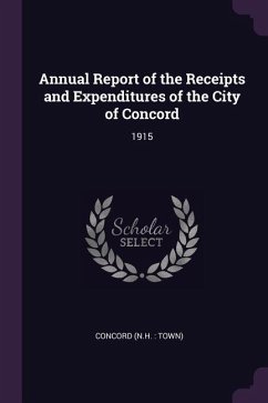 Annual Report of the Receipts and Expenditures of the City of Concord